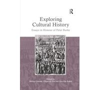 Exploring Cultural History: Essays in Honour of Peter Burke