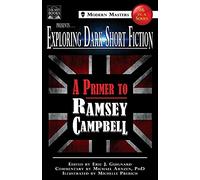 Exploring Dark Short Fiction #6: A Primer to Ramsey Campbell