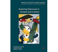 Exploring Discourse in Context and in Action (Research and Practice in Applied Linguistics)