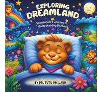 EXPLORING DREAMLAND:: Sammie Cub's Journey to Understanding Dreams