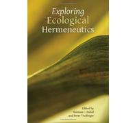 Exploring Ecological Hermeneutics (Symposium) by Norman C. Habel (2008-06-01)