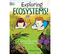 Exploring Ecosystems!: An Environmentally Friendly Coloring Book (Dover Nature Coloring Book)