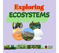 Exploring Ecosystems: for kids 8 to 12 years Producers Herbivores carnivores Decomposers Types of Ecosystems Ocean Food Chain food chain food web