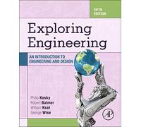 Exploring Engineering: An Introduction to Engineering and Design