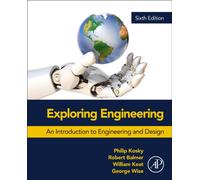 Exploring Engineering : An Introduction to Engineering and Design