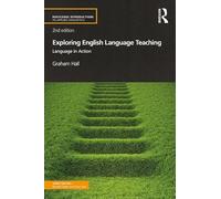 Exploring English Language Teaching (Routledge Introductions to Applied Linguistics)