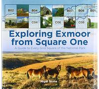 Exploring Exmoor from Square One: A Guide to Every Grid Square of the National Park