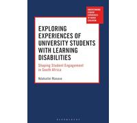 Exploring Experiences of University Students with Learning Disabilities: Shaping Student Engagement in South Africa (Understanding Student Experiences of Higher Education)