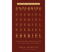 Exploring Ezekiel: The Next Big War, Earth's Fi. Tsarfati, Yohn, Tsarfati,