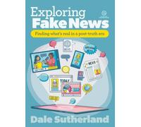 Exploring Fake News: Finding what's real in a post-truth era: 1