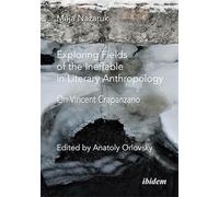 Exploring Fields of the Ineffable in Literary Anthropology: On Vincent Crapanzano