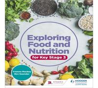 Exploring Food and Nutrition for Key Stage 3 Book Bev Saunder Multi One Size