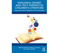 Exploring Genres and Text Formats in Children’s Literature : Supporting Students’ Engagement and Understanding