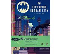 Exploring Gotham City: An Illustrated Guide