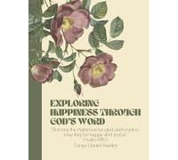 Exploring Happiness Through God’s Word
