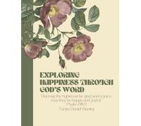 Exploring Happiness Through God’s Word
