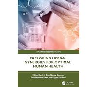 Exploring Herbal Synergies for Optimal Human Health (Exploring Medicinal Plants)