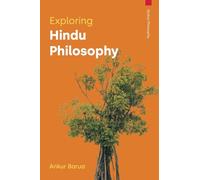 Exploring Hindu Philosophy (Global Philosophy)