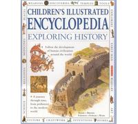 Exploring History: A Journey Through Time from Prehistory to the Modern World (Children's illustrated encyclopedia)
