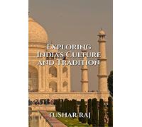 Exploring India's Culture and Tradition