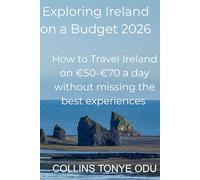 Exploring Ireland on a Budget 2026: How to Travel Ireland on €50-€70 a Day Without Missing the Best Experiences