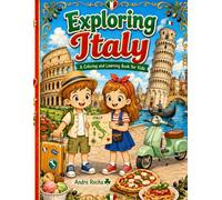 Exploring Italy: A Coloring and Learning Book for Kids