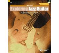 Exploring Jazz Guitar: An Introduction to Jazz Harmony, Technique and Improvisat