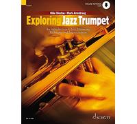 Exploring Jazz Trumpet - An Introduction to Jazz Harmony, Technique and Improvisation - Trumpet Sheet Music with Audio Download - Schott Pop-Styles Series - Schott Music (ED 13139D)