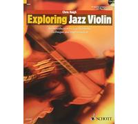 Exploring Jazz Violin: An Introduction to Jazz Harmony, Technique and Improvisation
