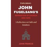 EXPLORING, JOHN FUGELSANG’S SEPARATION OF CHURCH AND HATE: A Reflection on Faith and Intuition