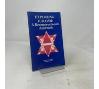 Exploring Judaism: A Reconstructionist Approach
