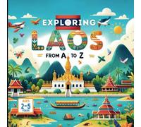 Exploring Laos from A to Z