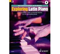Exploring Latin Piano: South-American, Cuban and Spanish Rhythms for the Intermediate Pianist