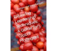 Exploring Leadership Techniques: A Guide for Global Managers: 14 (Essentials of Entrepreneurial Skills)