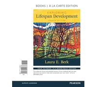 Exploring Lifespan Development: Books a La Carte Edition