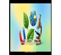 Exploring Living Systems and Matter: Hands-On Science for Third Graders