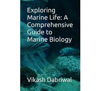 Exploring Marine Life: A Comprehensive Guide to Marine Biology