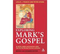 Exploring Mark's Gospel: An Aid for Readers and Preachers Using Year B of the Revised Common Lectionary
