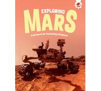 Exploring Mars : A journey to the fascinating red planet!