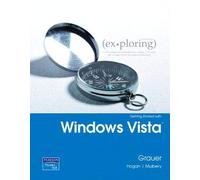 Exploring Microsoft Office 2007 Windows Vista Getting Started