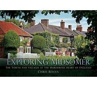 [ EXPLORING MIDSOMER THE TOWNS AND VILLAGES AT THE MURDEROUS HEART OF ENGLAND ] By Behan, Chris ( AUTHOR ) Jun-2012[ Paperback ]