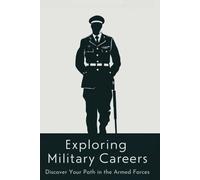 Exploring Military Careers: Discover Your Path in the Armed Forces