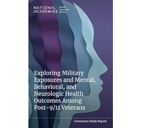 Exploring Military Exposures and Mental, Behavioral, and Neurologic Health Outcomes Among Post-9/11 Veterans