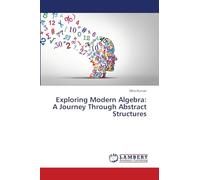 Exploring Modern Algebra: A Journey Through Abstract Structures