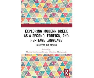 Exploring Modern Gr s a Second, Foreign, and Heritage Language: In Greece and Beyond
