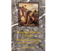 Exploring Mormon Thought: The Problems of Theism And the Love of God: 2