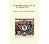 Exploring Native American Linguistic Heritage (Classic Bundles)