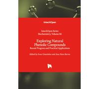 Exploring Natural Phenolic Compounds - Recent Progress and Practical Applications (Biochemistry)