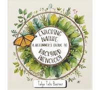 Exploring Nature: A Beginner's Guide to Backyard Phenology