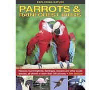 Exploring Nature: Parrots & Rainforest Birds